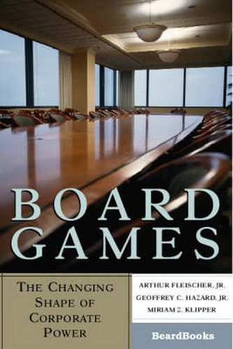 Cover image for Board Games: The Changing Shape of Corporate Power