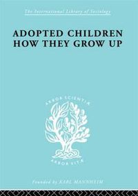 Cover image for Adopted Children       Ils 123: A Study of their Adjustment as Adults