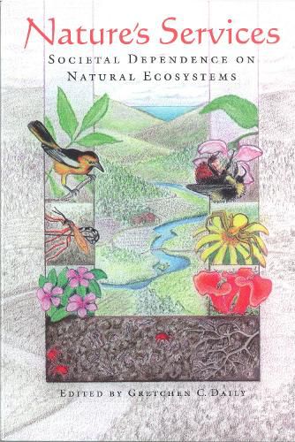 Cover image for Nature's Services: Societal Dependence On Natural Ecosystems