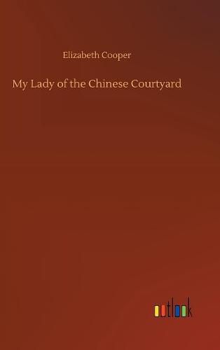 My Lady of the Chinese Courtyard