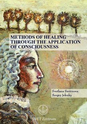 Cover image for Methods of Healing Through the Application of Consciousness