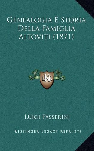 Genealogia E Storia Della Famiglia Altoviti (1871)