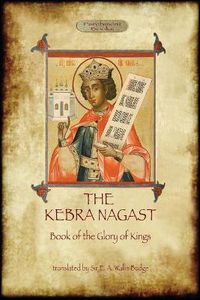 Cover image for Kebra Nagast (The Book of the Glory of Kings)