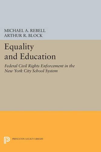 Cover image for Equality and Education: Federal Civil Rights Enforcement in the New York City School System