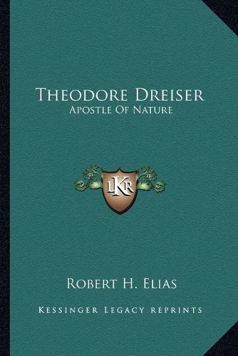 Theodore Dreiser: Apostle of Nature