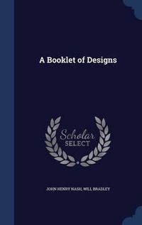 Cover image for A Booklet of Designs