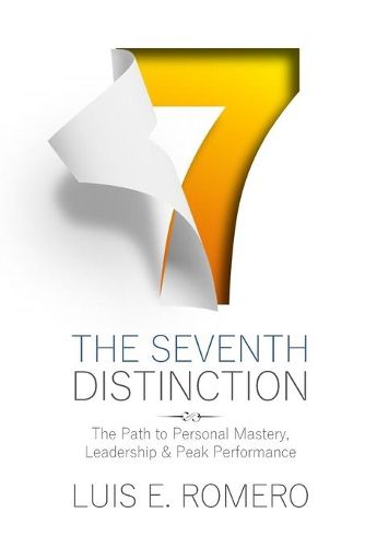 Cover image for The Seventh Distinction: The Path to Personal Mastery, Leadership & Peak Performance