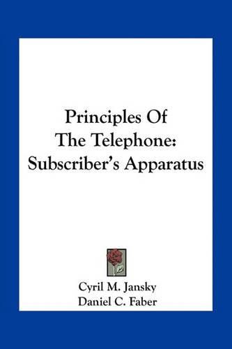 Principles of the Telephone: Subscriber's Apparatus