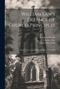 Cover image for William Law's Defence of Church Principles