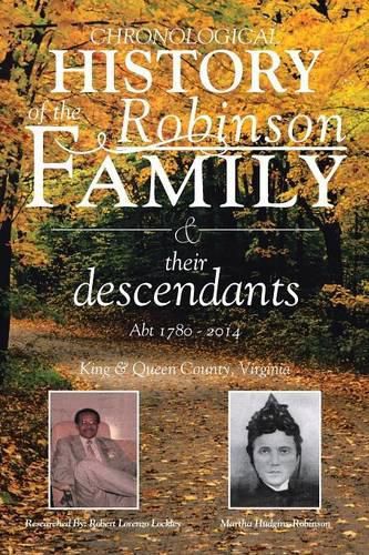 Cover image for Chronological History of the Robinson Family and their descendants: Abt 1780 - 2014