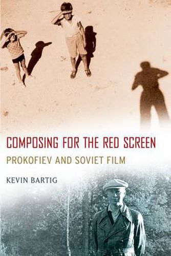 Cover image for Composing for the Red Screen: Prokofiev and Soviet Film