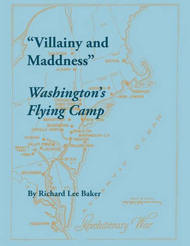 Cover image for Villainy and Maddness: Washington's Flying Camp