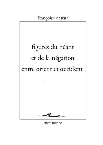 Figures Du Neant Et de la Negation Entre Orient Et Occident