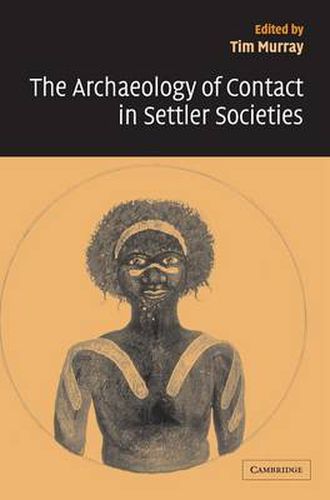 Cover image for The Archaeology of Contact in Settler Societies