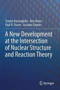 Cover image for A New Development at the Intersection of Nuclear Structure and Reaction Theory