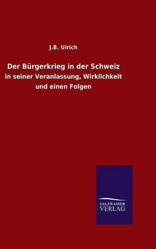 Cover image for Der Burgerkrieg in der Schweiz