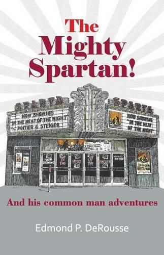 Cover image for The Mighty Spartan! And his common man adventures