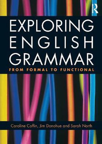 Cover image for Exploring English Grammar: From formal to functional