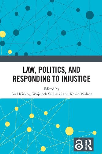 Cover image for Law, Politics, and Responding to Injustice