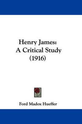 Cover image for Henry James: A Critical Study (1916)