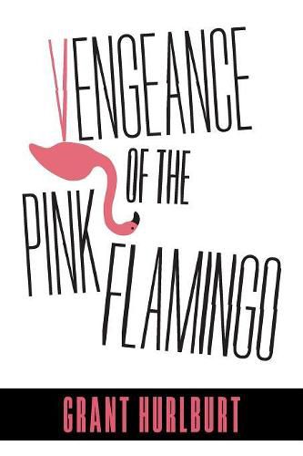 Cover image for Vengeance of the Pink Flamingo