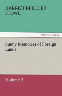 Cover image for Sunny Memories of Foreign Lands, Volume 2