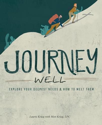 Cover image for Journey Well: Explore Your Deepest Needs & How to Meet Them