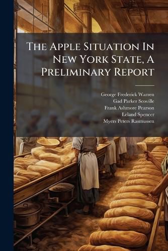 Cover image for The Apple Situation In New York State, A Preliminary Report