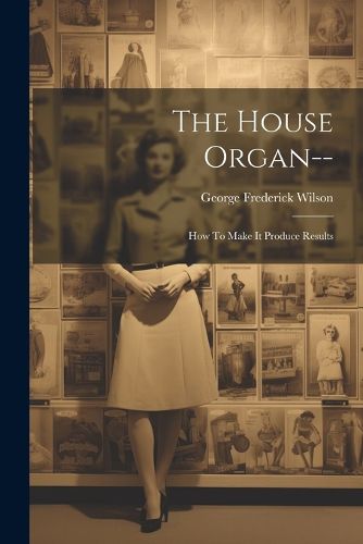 Cover image for The House Organ--