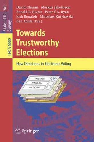 Towards Trustworthy Elections: New Directions in Electronic Voting