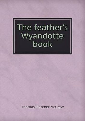 Cover image for The Feather's Wyandotte Book