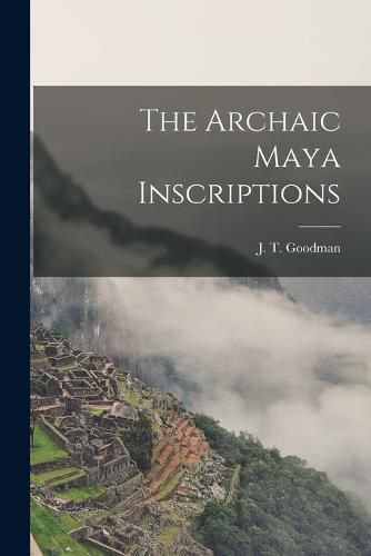 Cover image for The Archaic Maya Inscriptions