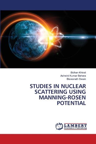 Cover image for Studies in Nuclear Scattering Using Manning-Rosen Potential