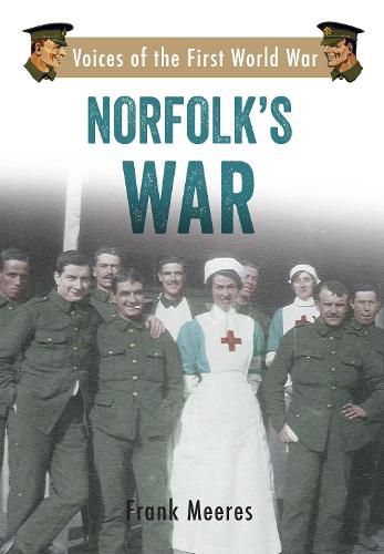 Norfolk's War: Voices of the First World War