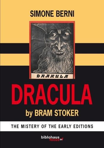 Cover image for Dracula by Bram Stoker the Mystery of the Early Editions