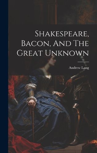 Cover image for Shakespeare, Bacon, And The Great Unknown