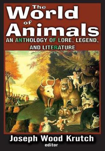 Cover image for The World of Animals: An Anthology of Lore, Legend, and Literature