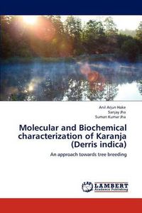 Cover image for Molecular and Biochemical Characterization of Karanja (Derris Indica)