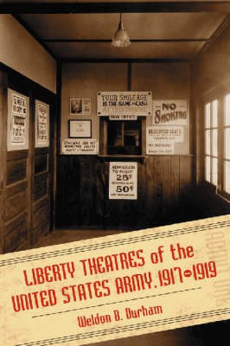 Cover image for Liberty Theatres of the United States Army, 1917-1919