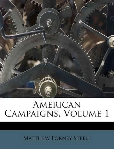 Cover image for American Campaigns, Volume 1