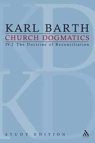 Cover image for Church Dogmatics Study Edition 24: The Doctrine of Reconciliation IV.2 A 64