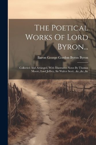 The Poetical Works Of Lord Byron...