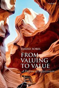 Cover image for From Valuing to Value: A Defense of Subjectivism