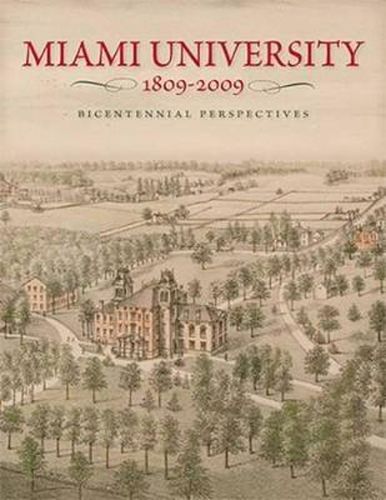 Cover image for Miami University, 1809-2009: Bicentennial Perspectives