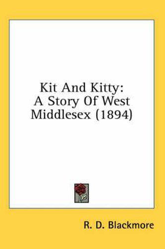 Cover image for Kit and Kitty: A Story of West Middlesex (1894)