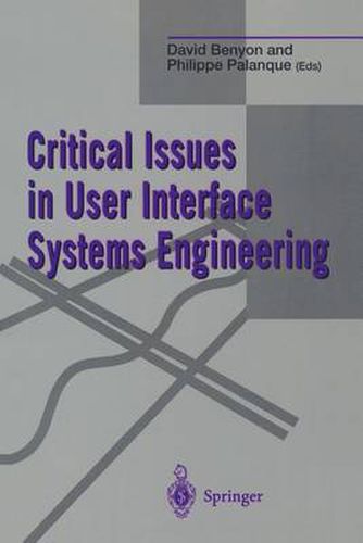 Critical Issues in User Interface Systems Engineering