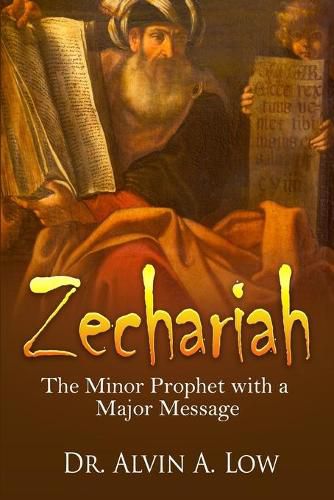 Cover image for Zechariah - The Minor Prophet with a Major Message