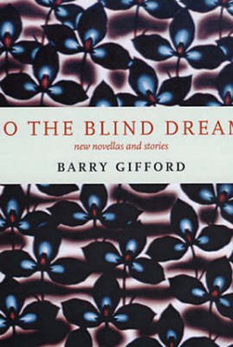Do the Blind Dream?: New Novellas and Stories