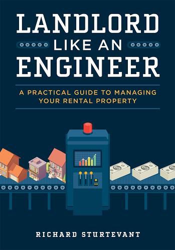 Cover image for Landlord Like an Engineer: A Practical Guide to Managing Your Rental Property