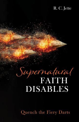 Cover image for Supernatural Faith Disables: Quench the Fiery Darts